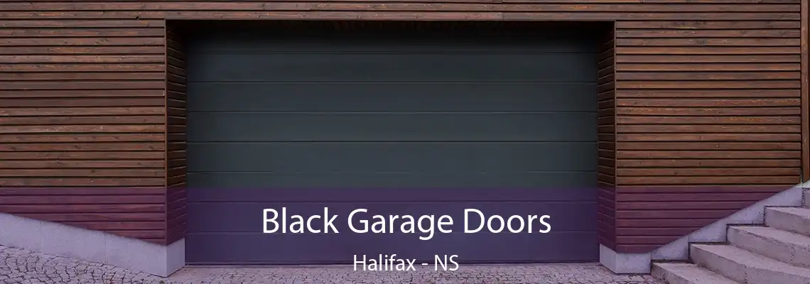 Black Garage Doors Halifax - NS