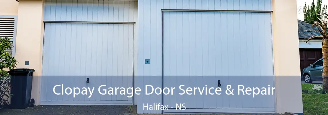 Clopay Garage Door Service & Repair Halifax - NS