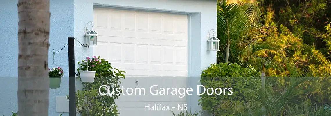 Custom Garage Doors Halifax - NS