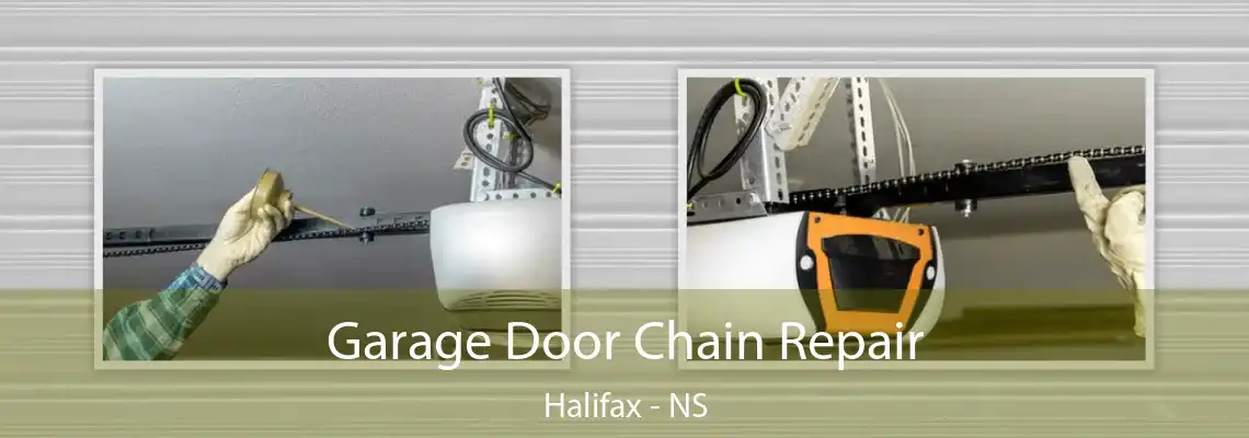 Garage Door Chain Repair Halifax - NS