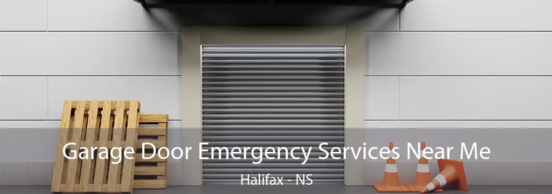Garage Door Emergency Services Near Me Halifax - NS