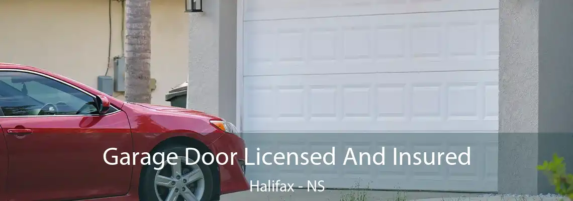 Garage Door Licensed And Insured Halifax - NS