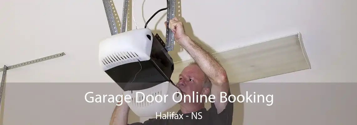 Garage Door Online Booking Halifax - NS