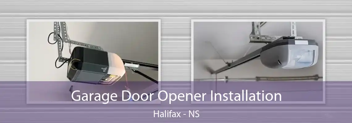 Garage Door Opener Installation Halifax - NS