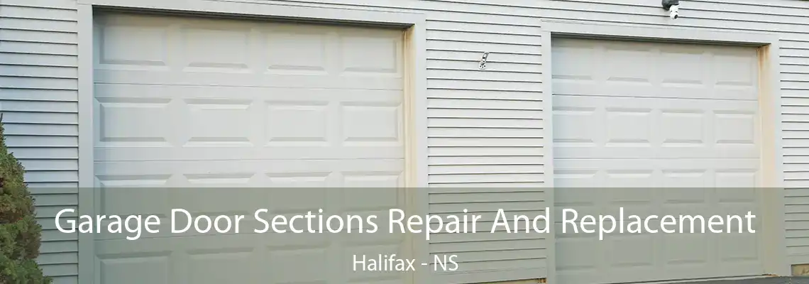 Garage Door Sections Repair And Replacement Halifax - NS