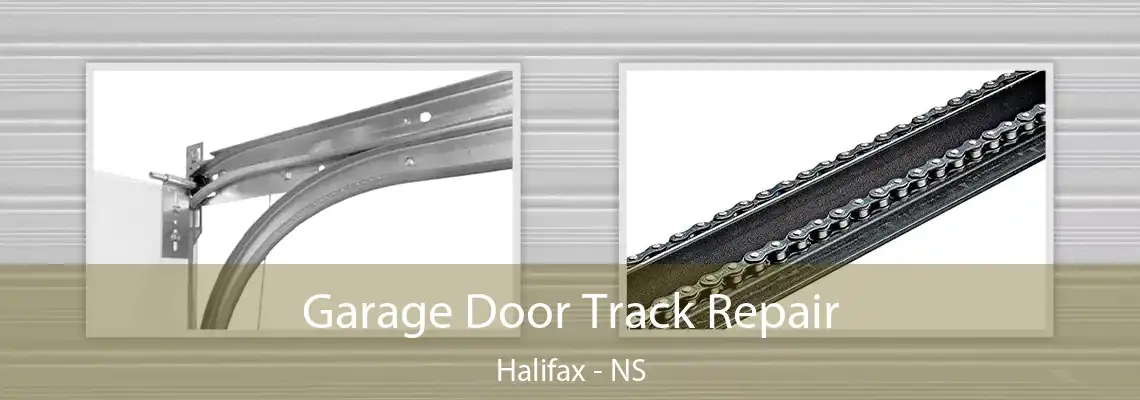 Garage Door Track Repair Halifax - NS
