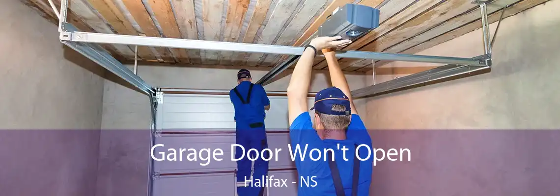 Garage Door Won't Open Halifax - NS