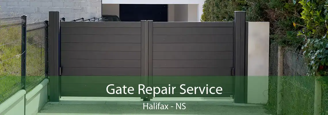 Gate Repair Service Halifax - NS