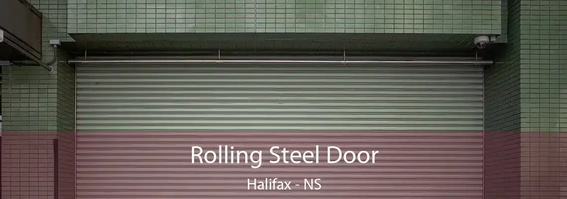Rolling Steel Door Halifax - NS